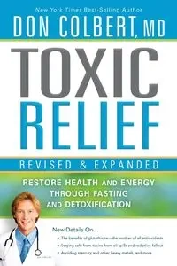 Toxic Relief Revised and Expanded - Don Colbert