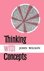 Thinking with Concepts - John Wilson
