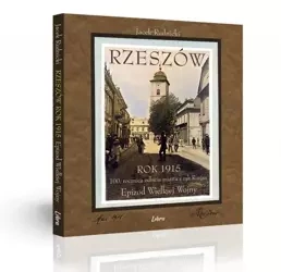 Rzeszów rok 1915 - Jacek Rudnicki