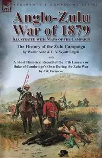 Anglo-Zulu War of 1879 - Ashe Waller