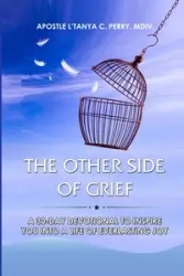 The Other Side of Grief - Perry L'Tanya C.
