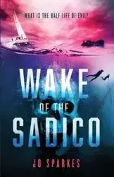 Wake of the Sadico - Jo Sparkes