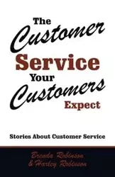The Customer Service Your Customers Expect - Brenda Robinson