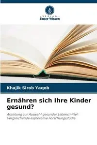 Ernähren sich Ihre Kinder gesund? - Sirob Yaqob Khajik