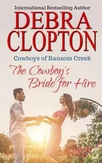 The Cowboy's Bride for Hire - Debra Clopton