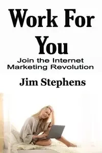 Work For You - Jim Stephens