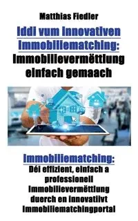 Iddi vum innovativen Immobiliematching - Fiedler Matthias