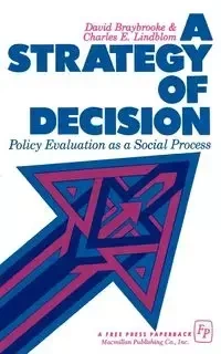A Strategy of Decision - David Braybrooke