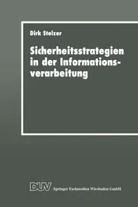 Sicherheitsstrategien in der Informationsverarbeitung - Dirk Stelzer