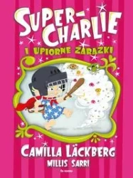 Super-Charlie i upiorne zarazki - Camilla Lackberg