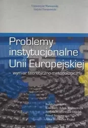Problemy instytucjonalne Unii Europejskiej - praca zbiorowa