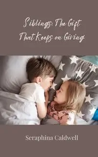 Siblings - Caldwell Seraphina
