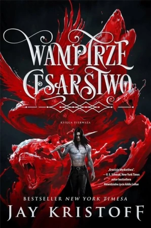 Wampirze cesarstwo. Księga 1 - Jay Kristoff