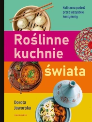 Roślinne kuchnie świata - Dorota Jaworska