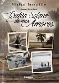Bahía Solano de mis amores - Miriam Jaramillo