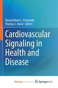 Cardiovascular Signaling in Health and Disease - Parinandi Narasimham L.