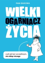 Wielki Ogarniacz Życia, czyli jak być szczęśliw - Pani Bukowa, Pan Buk