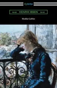 Hedda Gabler - Ibsen Henrik