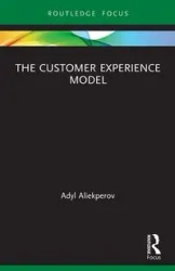 The Customer Experience Model - Aliekperov Adyl