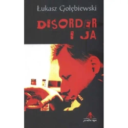 Disorder i ja - Łukasz Gołębiewski