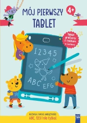 Mój pierwszy tablet. ABC, 123 i nie tylko - praca zbiorowa