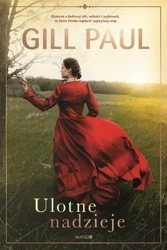 Ulotne nadzieje - Paul Gill, Anna Gralak