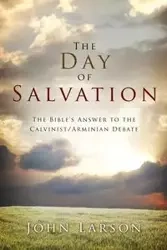 The Day of Salvation - John Larson