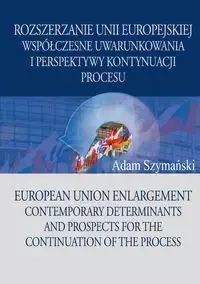 Rozszerzanie Unii Europejskiej - Adam Szymański