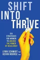 Shift Into Thrive - Lynn Schmidt