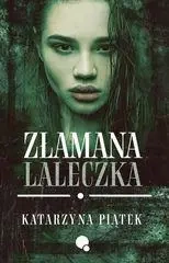 Złamana laleczka - Katarzyna Piątek