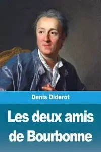 Les deux amis de Bourbonne - Denis Diderot
