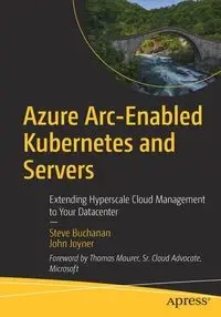 Azure Arc-Enabled Kubernetes and Servers - Steve Buchanan