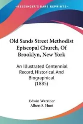 Old Sands Street Methodist Episcopal Church, Of Brooklyn, New York - Edwin Warriner