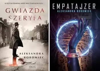 Empatajzer + Gwiazda szeryfa, Aleksandra Borowiec - Aleksandra Borowiec