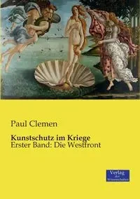 Kunstschutz im Kriege - Paul Clemen