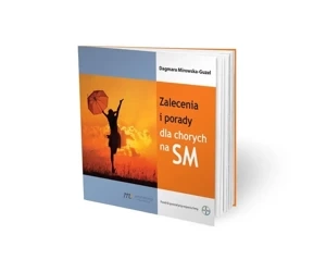 Zalecenia i porady dla chorych na SM - Dagmara Mirowska-Guzel