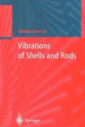 Vibrations of Shells and Rods - Le Chau Khanh