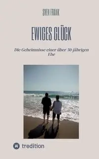 Ewiges Glück - Frank Sven