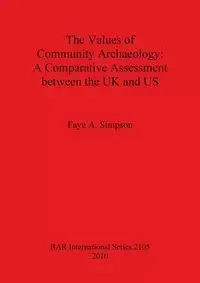 The Values of Community Archaeology - Faye Simpson  A.