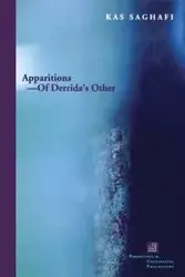 Apparitions--Of Derrida's Other - Saghafi Kas