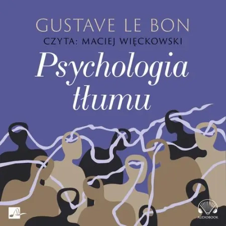 audiobook Psychologia tłumu - Le Gustave Bon