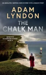 THE CHALK MAN an absolutely gripping crime mystery with a massive twist - Lyndon Adam