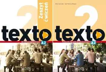 Texto 2 A2 Podręcznik Zeszyt ćwiczeń Hachette - Marie-Jose Lopes, Le Jean-Thierry Bougnec