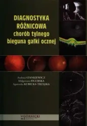 Diagnostyka różnicowa chorób tylnego bieguna... - red. Andrzej Stankiewicz