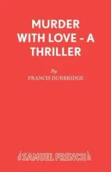 Murder with Love - A Thriller - Francis Durbridge