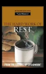 Building Blocks for Your Life@work - Stephen R. Graves