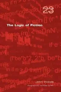 The Logic of Fiction - John Woods
