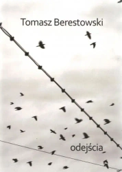 Odejścia - Tomasz Berestowski
