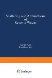 Scattering and Attenuations of Seismic Waves, Part I - Aki