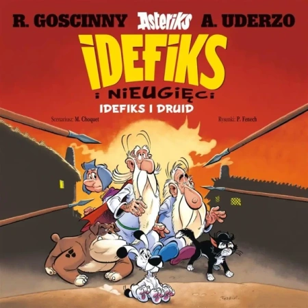 Idefiks i Nieugięci T.5 Idefiks i druid - Matthieu Choquet, Philippe Fenech